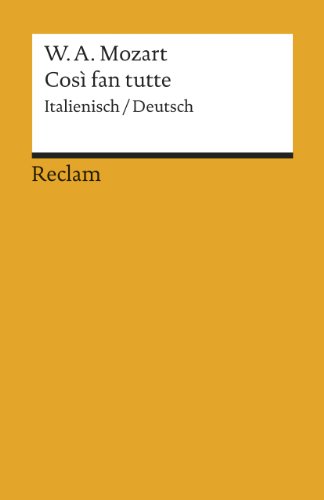 Cosi fan tutte: Textbuch. Italienisch/Deutsch (Reclams Universal-Bibliothek) von Reclam Philipp Jun.